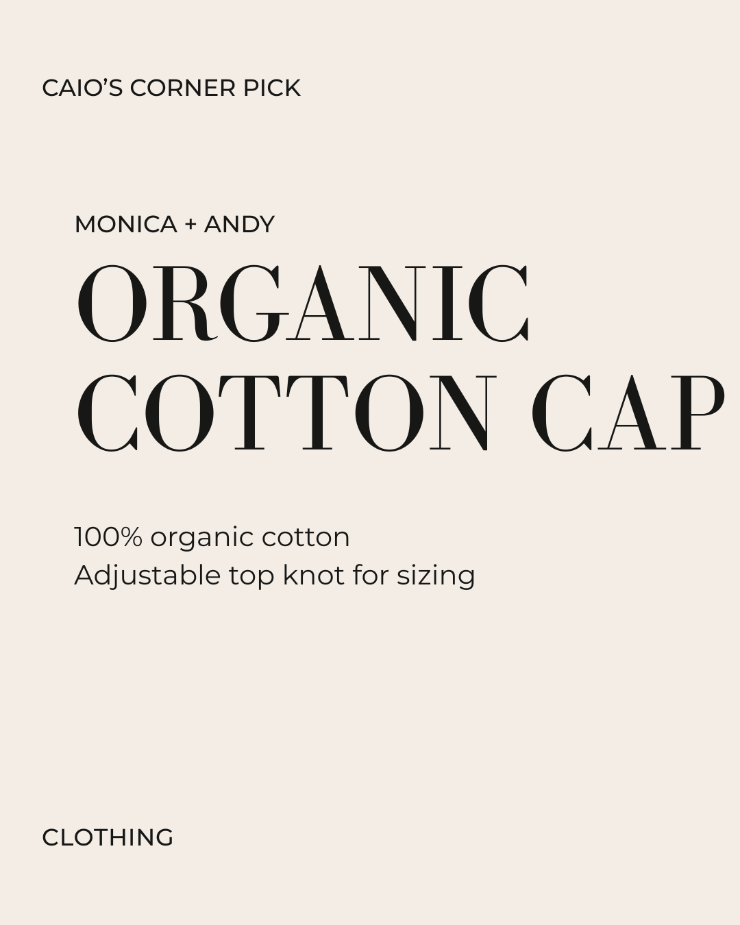 Monica + Andy Organic Cotton Cap